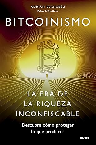 Autor. Adrián Bernabeu: Bitcoinismo