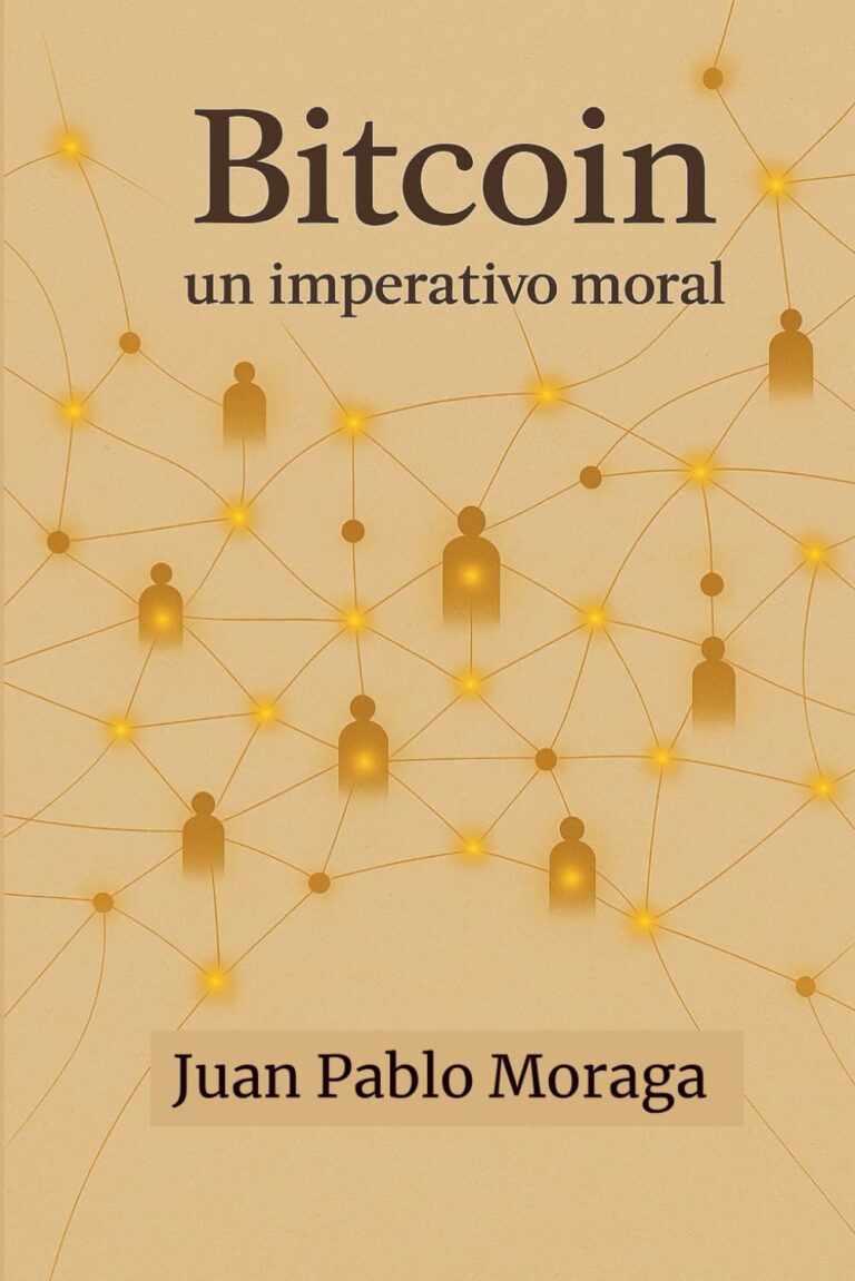Portada Libro, Bitcoin, un Imperativo Moral