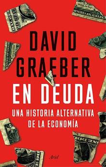 Portada del libro En Deuda de David Graeber, editorial Ariel